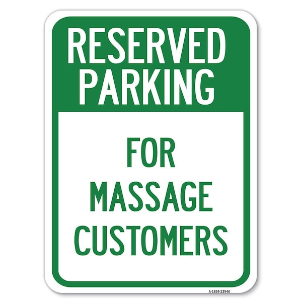 Signmission For Massage Customers Heavy-Gauge Aluminum Rust Proof Parking Sign, 18" x 24", A-1824-23946 A-1824-23946 - main